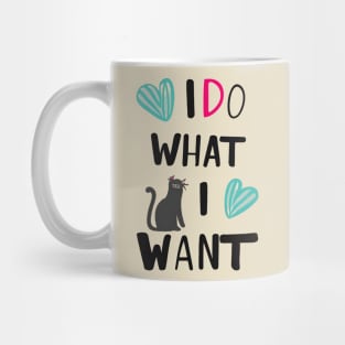 I do what i want funny cat Mug